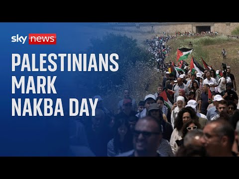 Watch live: Palestinians across the Middle East mark the 76th anniversary of Nakba