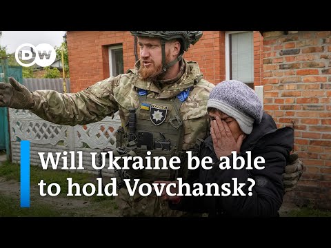Ukraine’s Vovchansk: The largest city currently in the focus of the Russian assault | DW News
