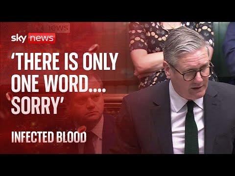Infected blood:  Labour leader Sir Keir Starmer says ‘sorry’