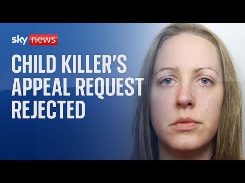 Lucy Letby’s appeal against convictions for murdering seven babies thrown out
