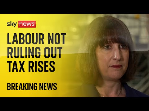 Rachel Reeves refuses to rule out further tax rises | Vote 2024