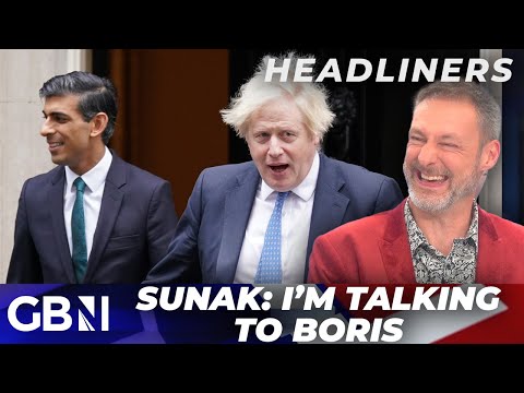 Rishi Sunak: I’m talking to Boris about the election | Headliners