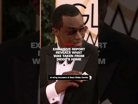 Exclusive report reveals what was taken from Diddy’s home