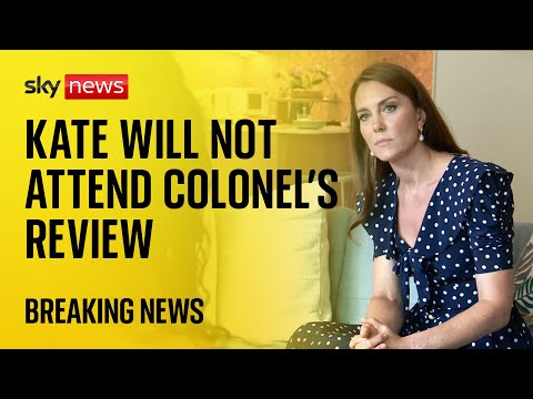 BREAKING: Princess of Wales will not be taking part in Colonel’s Review