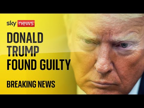 Donald Trump found guilty of all 34 counts in hush money case