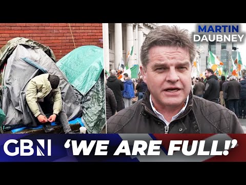 Dublin REVOLTS against migrants: ‘We’re FULL! They’re eroding our culture, and it needs protecting’