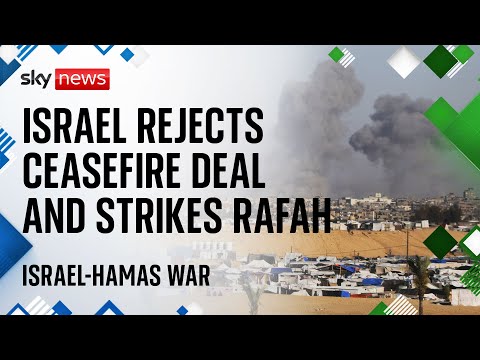 Israel rejects ceasefire proposals and presses ahead with ‘targeted strikes’ on Rafah