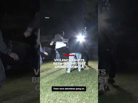 Violence erupts between protest groups at UCLA