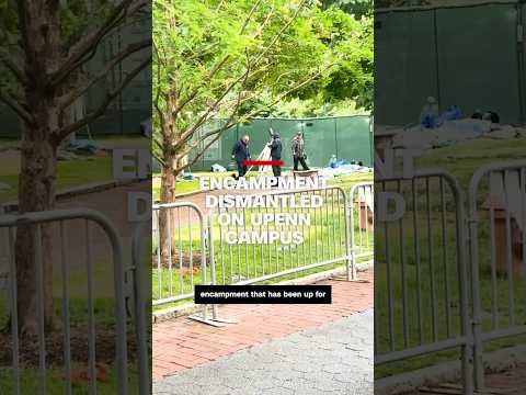 Encampment dismantled on UPenn campus