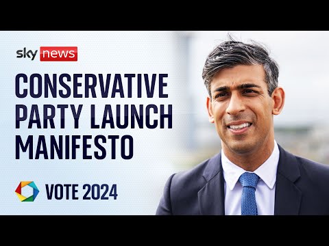 Watch live: Conservative Party launch manifesto