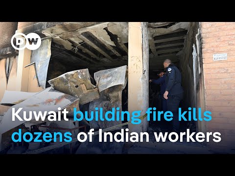 Fire in Kuwait puts spotlight on plight of Indian workers in the Gulf States | DW News