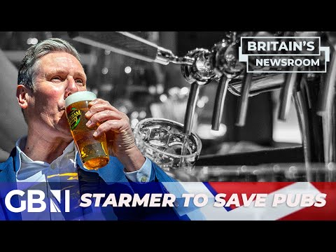 ‘Great British pubs RESCUED’ by the Labour Party: Starmer’s plan to ‘get behind the brewers?’