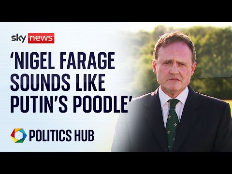‘Farage sounds like Putin’s poodle’ says minister calling Ukraine remarks ‘appeasement’