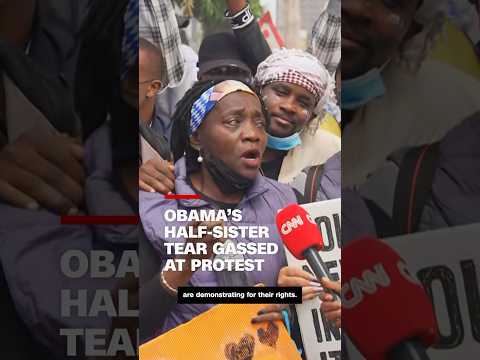 Obama’s half-sister tear gassed at protest