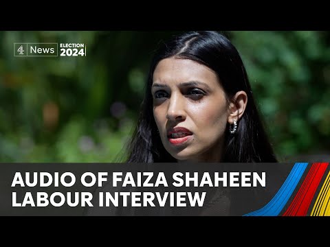 Exclusive: Channel 4 News obtains audio of Faiza Shaheen’s Labour candidacy interview
