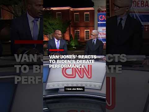 Van Jones reacts to Biden’s debate performance
