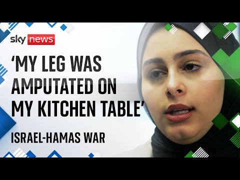 Uncle amputated his niece’s leg on family’s kitchen table | Israel-Hamas war