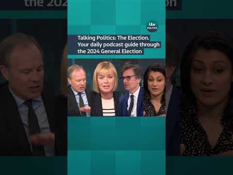 Talking Politics: The Election – Your daily podcast guide through the 2024 General Election