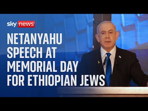 Watch live: Israel’s Prime Minister Netanyahu delivers a speech at Memorial Day for Ethiopian Jews