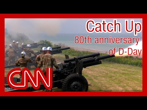 Watch CNN’s coverage of the 80th anniversary of D-Day