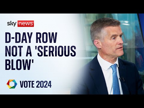 Mark Harper denies D-Day row is a ‘serious blow’ to Conservatives | Vote 2024
