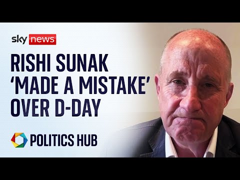 Rishi Sunak “made a mistake” over D-Day, says Business Minister  | Election 2024