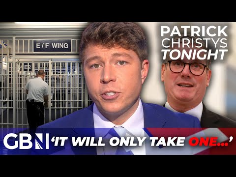 ‘It will only take ONE…’: Patrick Christys warns of ‘MASSIVE backlash’ if Labour release prisoners