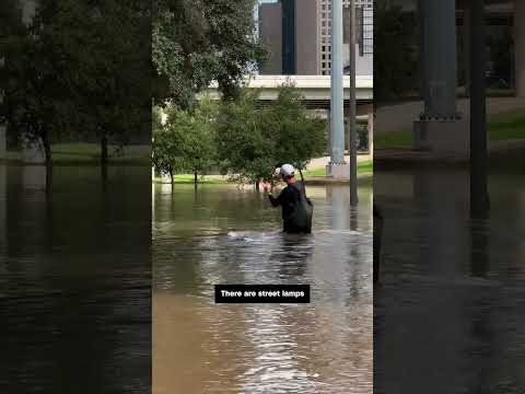 Flooded streets turn dangerous quickly in Houston