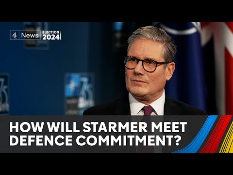 Starmer on defence: ‘That’s what you’d expect from a serious government’