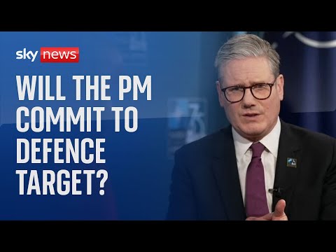 Sir Keir Starmer refuses to put ‘arbitrary date’ on 2.5% defence spending target