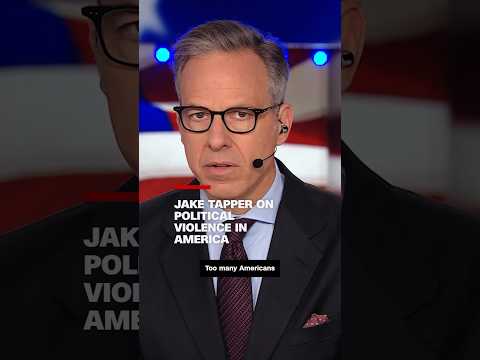 Jake Tapper: ‘We are living in an era of political violence’