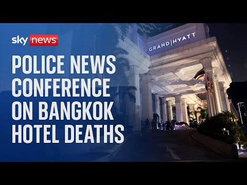 Watch live: Police news conference on Bangkok hotel deaths