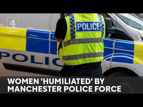 GMP accused of unlawful strip searches of vulnerable women