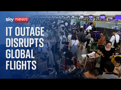 Watch live: IT outage disrupts flights across the globe