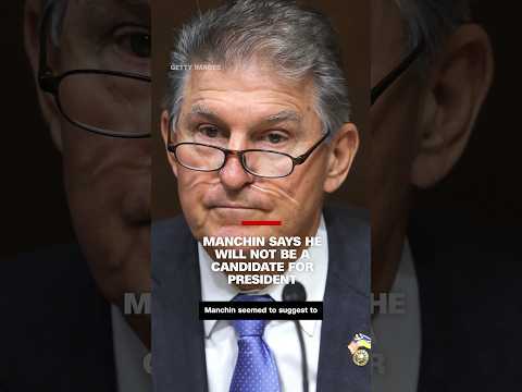 Manchin says he will not be a candidate for president