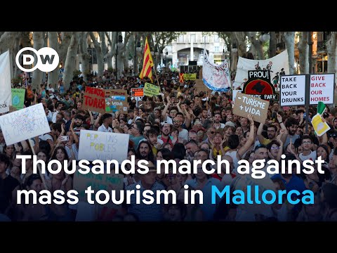 Why are Mallorca residents protesting against tourists? | DW News