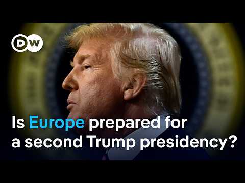 Getting ready for Trump: Europe’s love-hate relationship | DW News