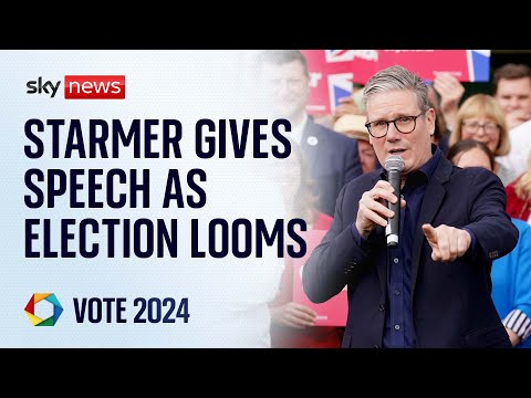 Sir Keir Starmer delivers speech in final week of election campaign