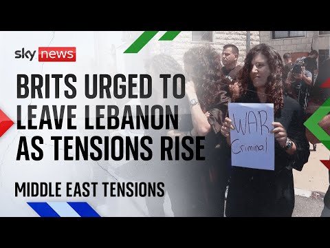Middle East: Brits urged to leave Lebanon as tensions rise between Israel and Hezbollah