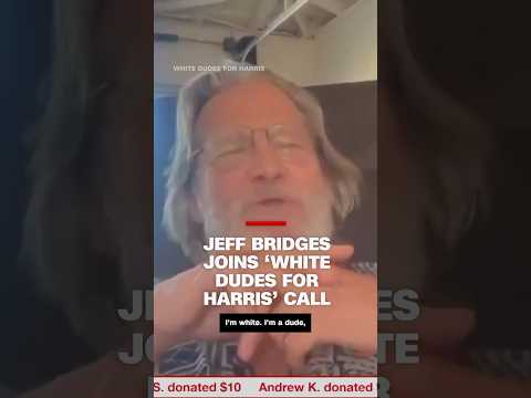 Jeff Bridges joins ‘White Dudes for Harris’ call