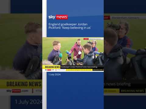 England’s Pickford: Keep believing in us