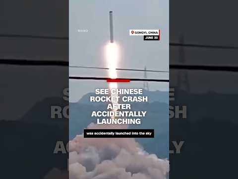Chinese rocket crashes after accidentally launching