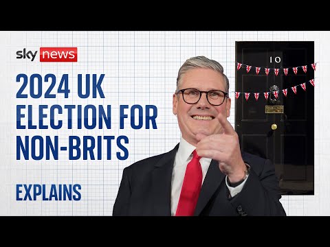 UK election: Everything you need to know if you don’t live in the UK