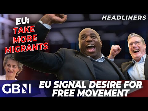 EU’s demands more migration to Britain for working age men and women now Labour are in | Headliners