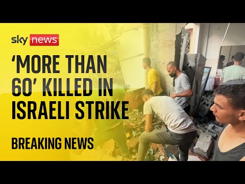 ‘Dozens killed’ in Israeli strike on school-turned-shelter in Gaza City