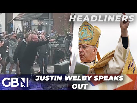 Archbishop Justin Welby BREAKS SILENCE on civil unrest in the UK – ‘This is negative on the church!’