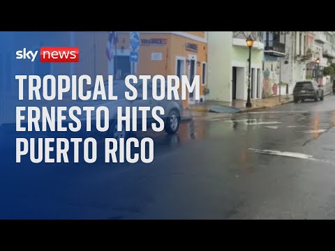 Watch live: Tropical storm Ernesto causes torrential rain in eastern Puerto Rico