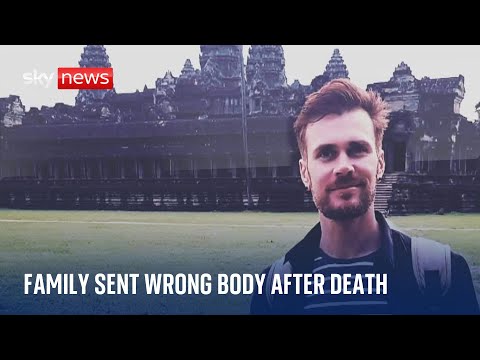 Family describe ‘living nightmare’ of being sent wrong body after son died in Cambodia