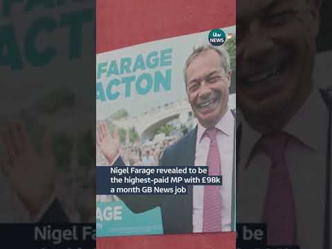 Nigel Farage revealed to be the highest-paid MP | ITV News
