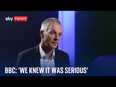 BBC director general Tim Davie says BBC ‘knew it was serious’ when Huw Edwards was arrested